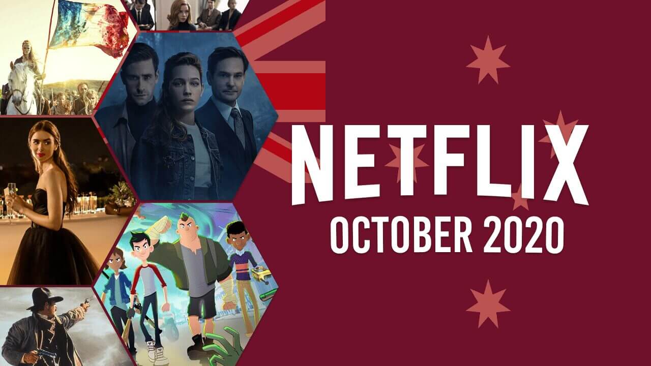 First Look at What's Coming to Netflix Australia in October 2020 - What