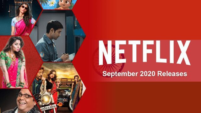 new indian movies tv series on netflix september 2020