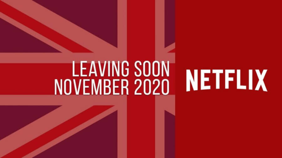 Titles Leaving Netflix UK November 2020