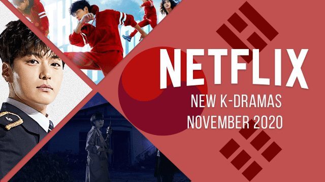 New K Dramas on Netflix November 2020