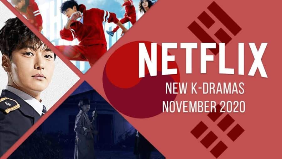 New K Dramas on Netflix November 2020