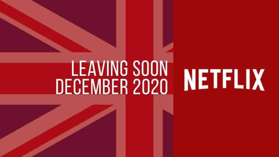 Movies & TV Series Leaving Netflix UK in December 2020 What's on Netflix