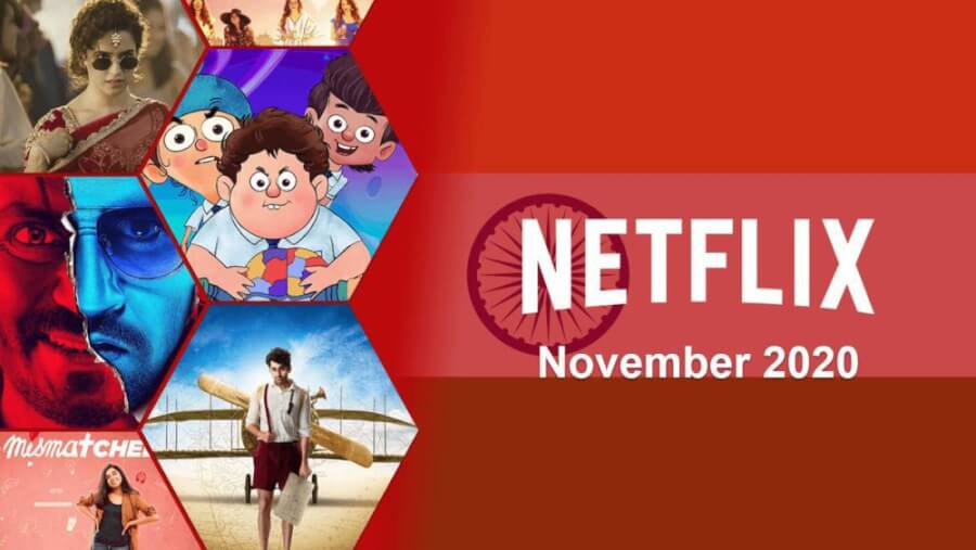New Indian Movies & TV Series on Netflix November 2020 What