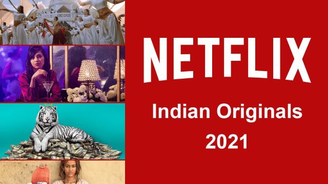 netflix originals from india 2021