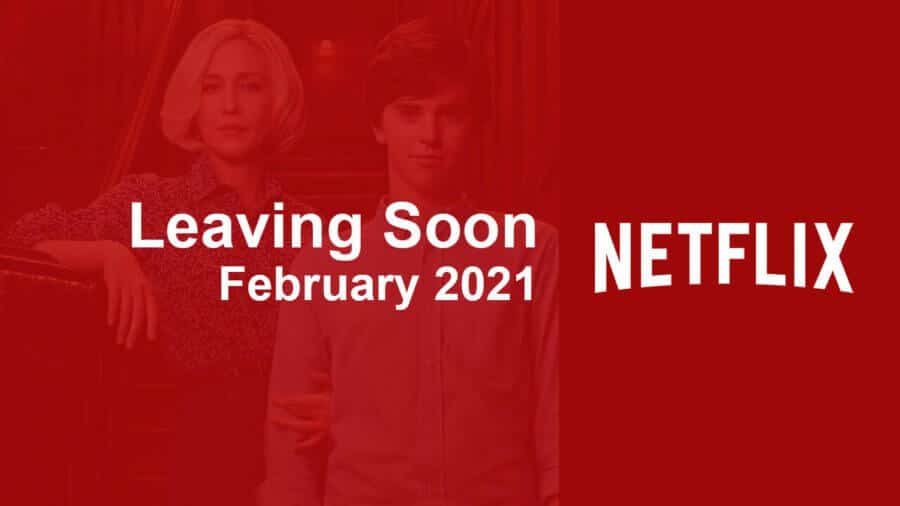 leaving soon netflix february 2021