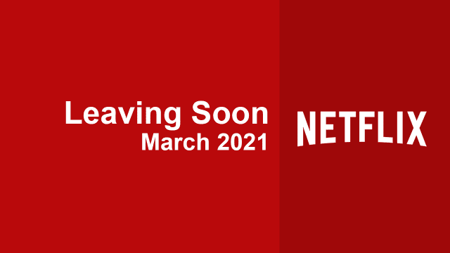 Leaving Soon Netflix March