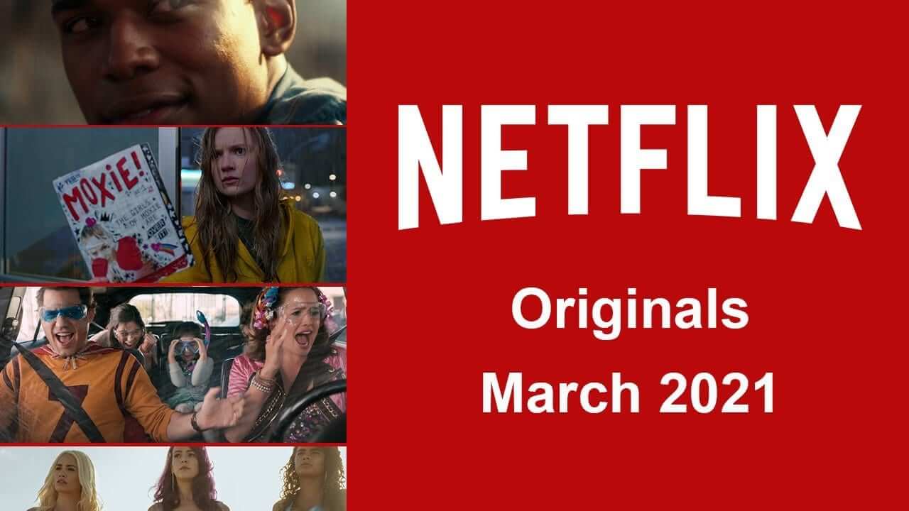 Netflix Originals Coming to Netflix in March 2021 What's on Netflix