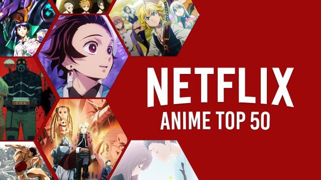 Top 50 anime movies and tv series on netflix in March 2021