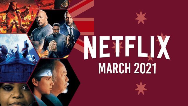 netflix coming soon aus march 2021 1