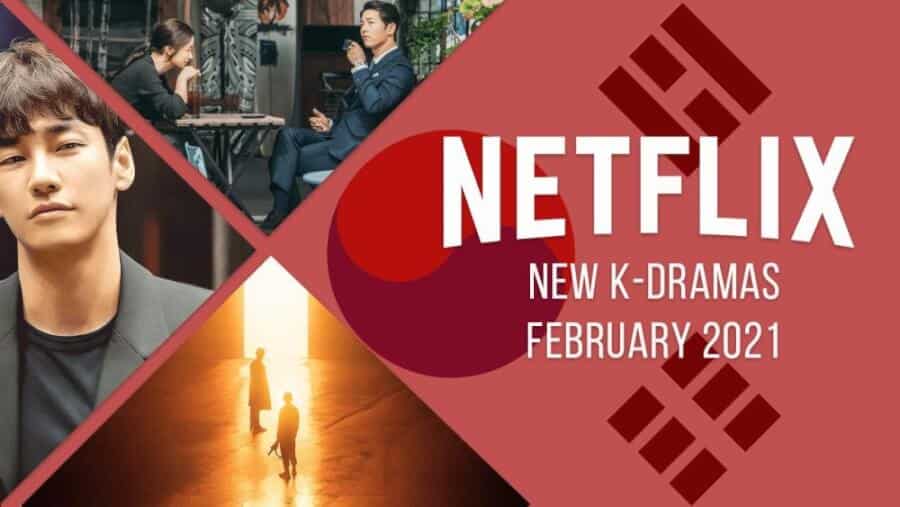 New K Dramas On Netflix February