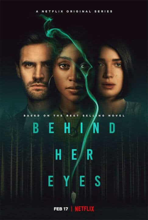 Psychological Thriller Behind Her Eyes Season Plot Cast Trailer And Netflix Release Date Poster
