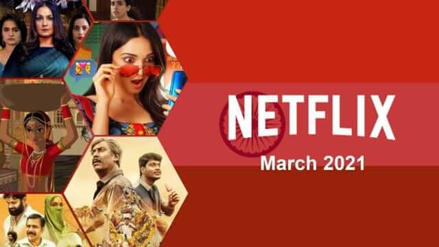 netflix indian additions march 2021