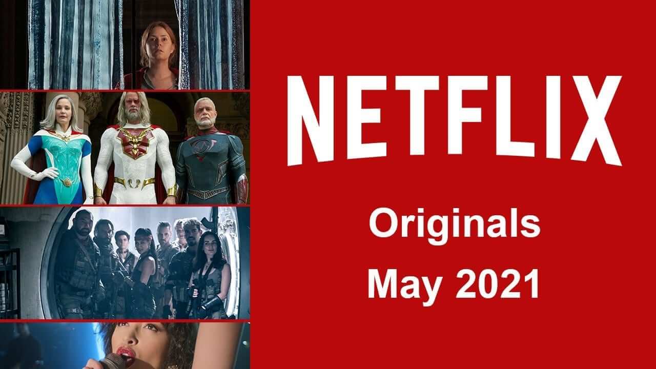 Netflix Originals Coming to Netflix in May 2021 What's on Netflix