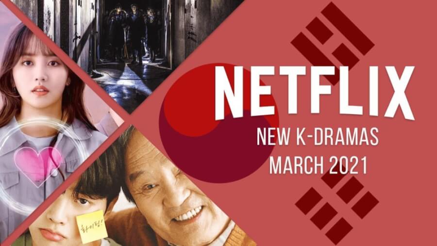 new k dramas on netflix march 2021