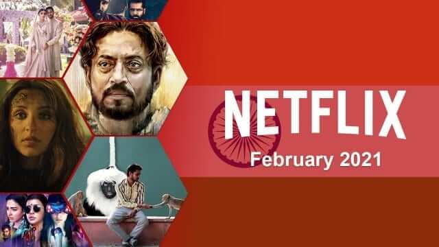 New Netflix Indian Releases February