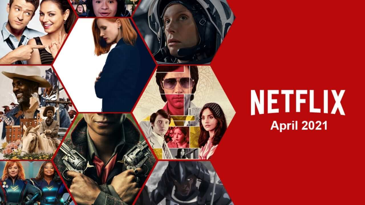 What's Coming to Netflix in April 2021 What's on Netflix