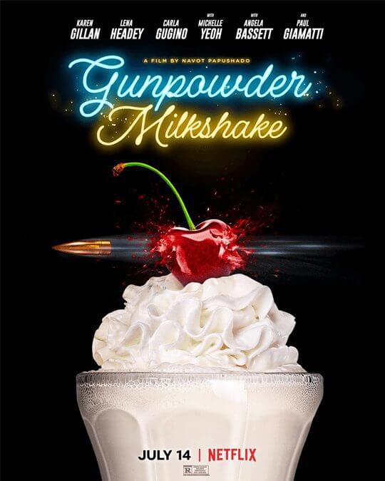 Action Thriller Gunpowder Milkshake Is Coming To Netflix In July