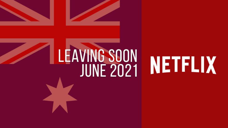 Títulos que saldrán de Netflix Australia en junio de 2021