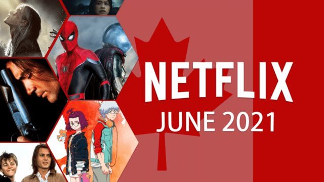 netflix coming soon CAN June 2021