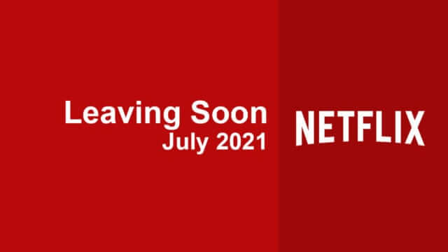Netflix Leaving Soon July