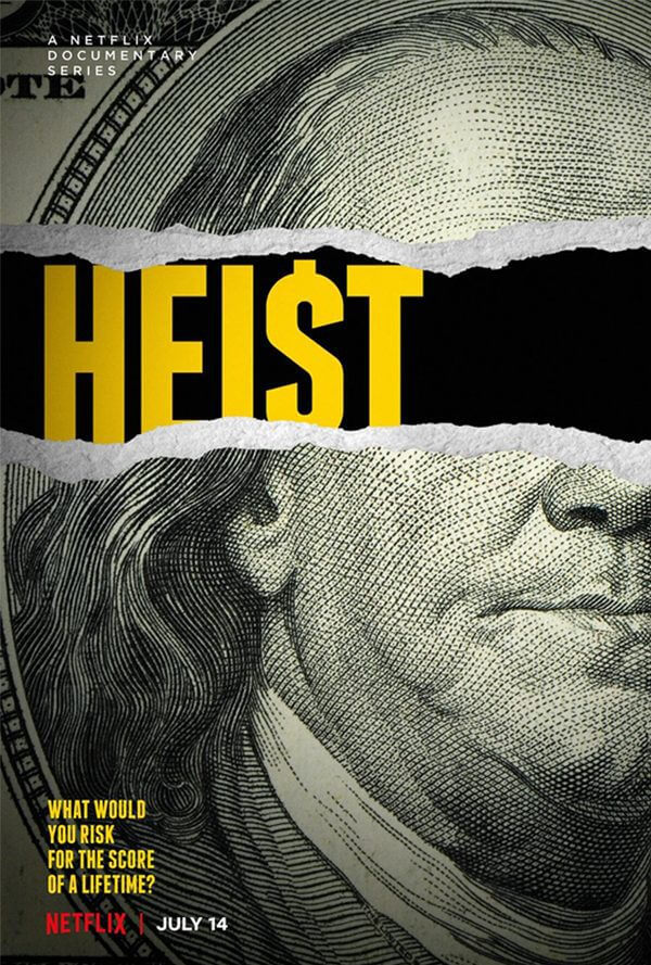 crime docuseries heist season 1 is coming to netflix in july 2021 poster copy