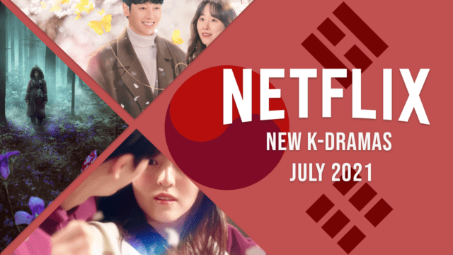 New K Dramas On Netflix July