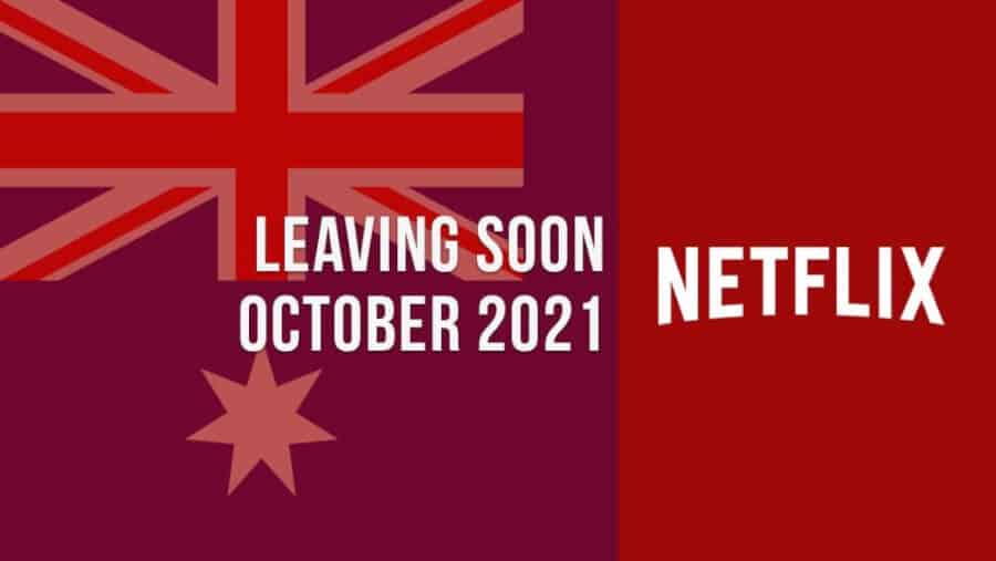 Movies & TV Shows Leaving Netflix Australia in October 2021