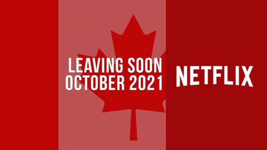 Titles Leaving Netflix Canada October 2021