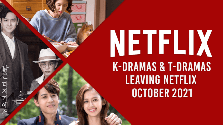 k dramas and t dramas leaving netflix in october 2021