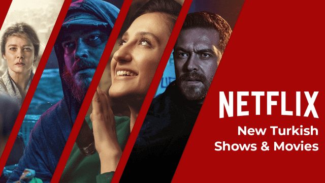 New Turkish Movies Shows Netflix