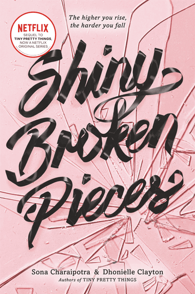 Tiny Pretty Things Sequel Book Shiny Broken Pieces Netflix