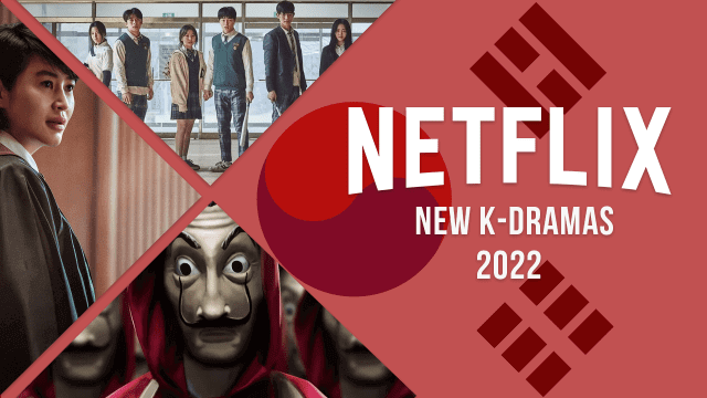 K Dramas Coming To Netflix In 2022