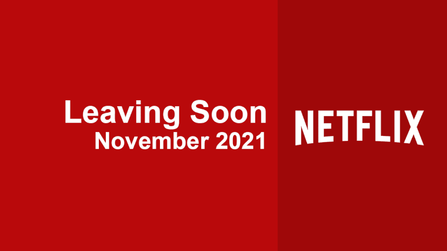 Leaving Soon Netflix November 2021