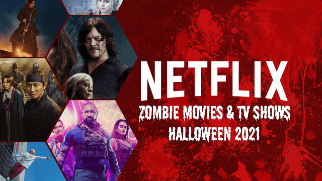 Zombie Movies And Tv Shows On Netflix Halloween
