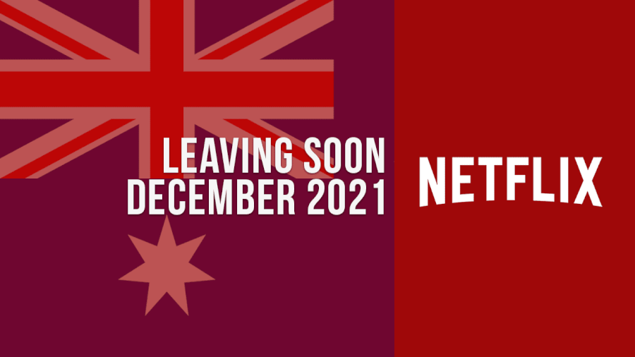 movies and tv shows leaving netflix australia in december 2021