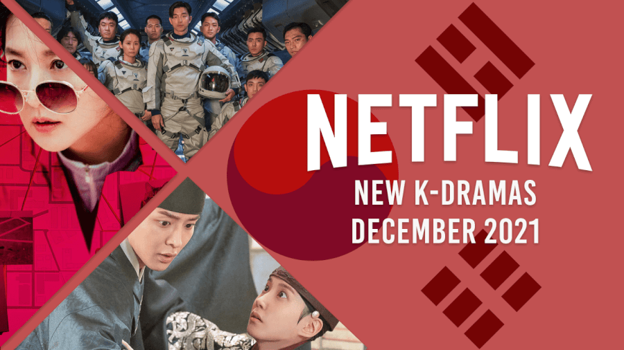 new k dramas on netflix december 2021