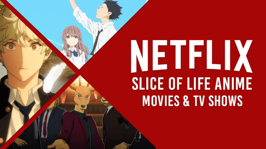 Full List of Slice of Life Anime on Netflix in 2021 - What's on Netflix