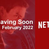 What’s Leaving Netflix in February 2022 Article Photo Teaser