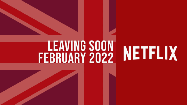 Movies & TV Shows Leaving Netflix UK in February 2022 Article Teaser Photo
