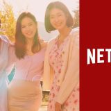 Netflix K-Drama ‘Thirty-Nine’ Season 1: Coming to Netflix in February 2022 Article Photo Teaser