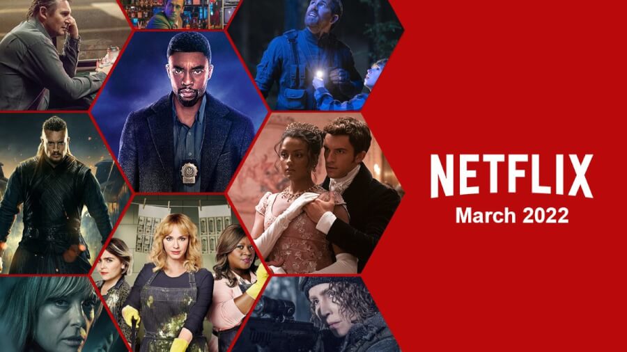 whats coming to netflix in march 2022