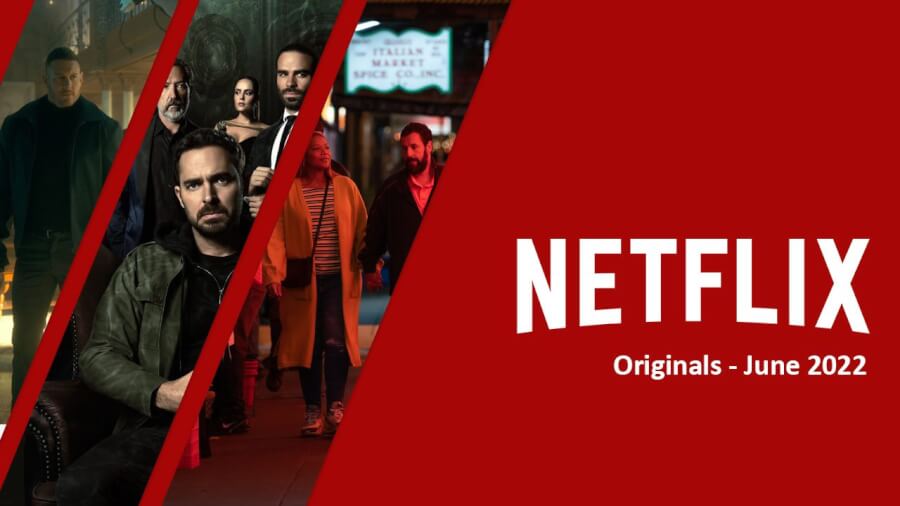Los originales de Netflix llegarán en junio de 2022