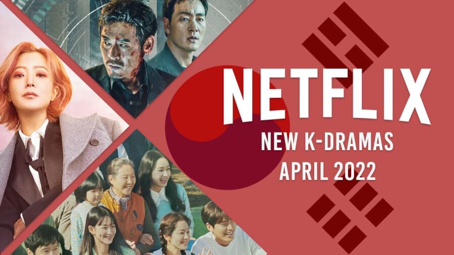Nuevos K-Dramas en Netflix en abril de 2022