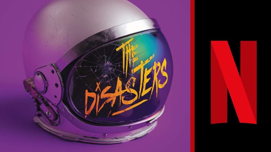 the disasters netflix series in development