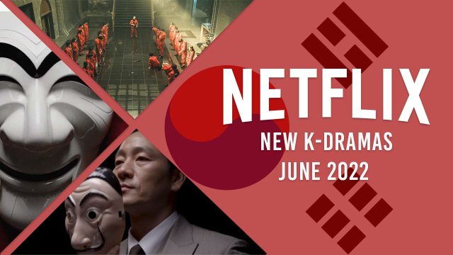 K Dramas Coming To Netflix In June