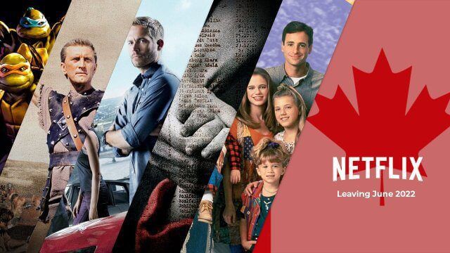 movies and tv shows leaving netflix canada in june 2022