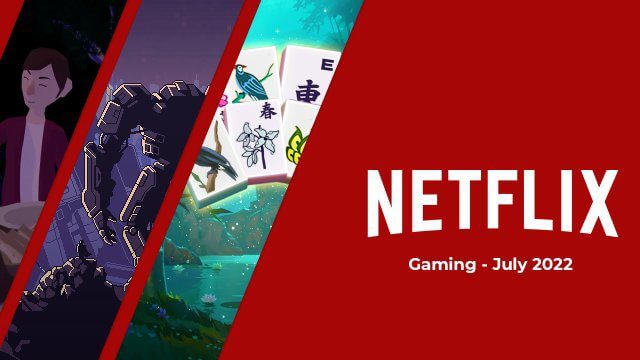 New Games Coming to Netflix in July 2022 Article Teaser Photo