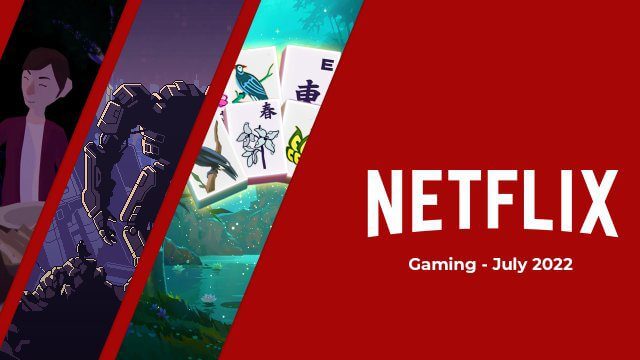 Netflix Gaming July