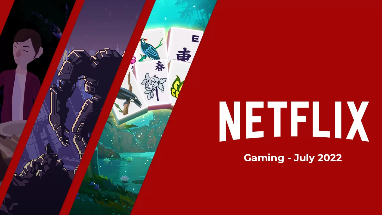 netflix gaming july 2022