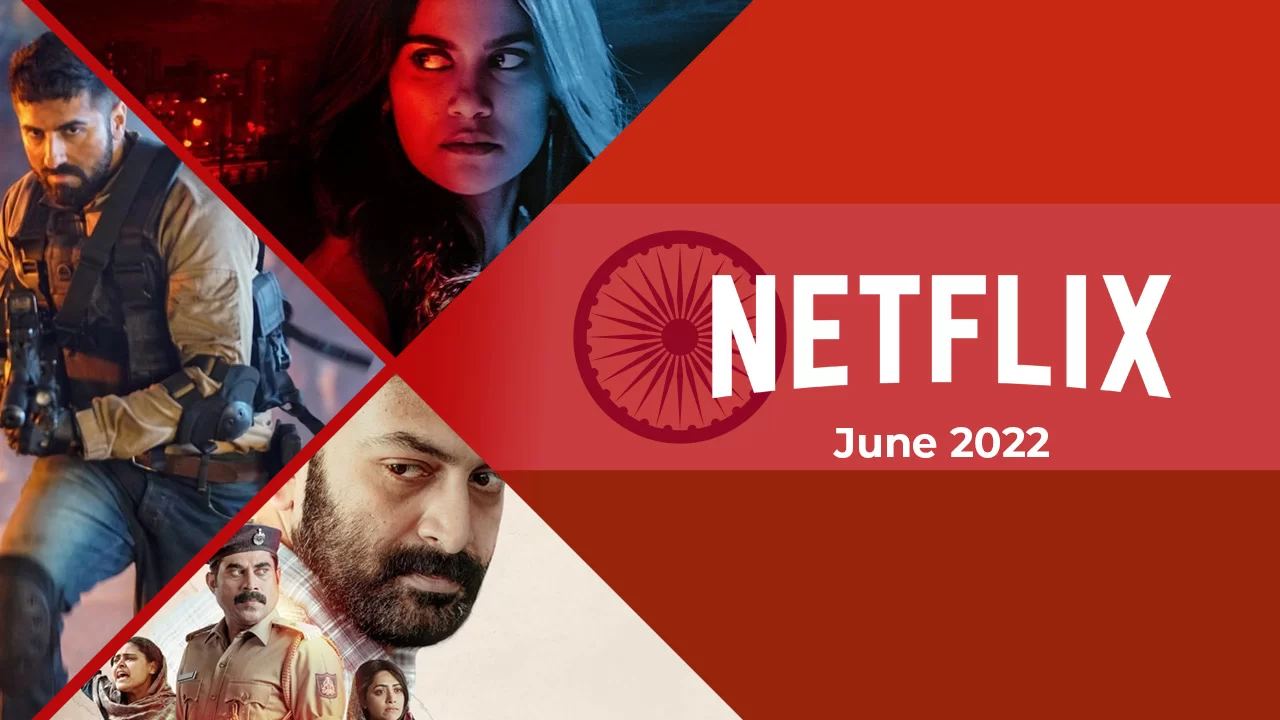 Nuevos shows de películas indias en netflix junio de 2022